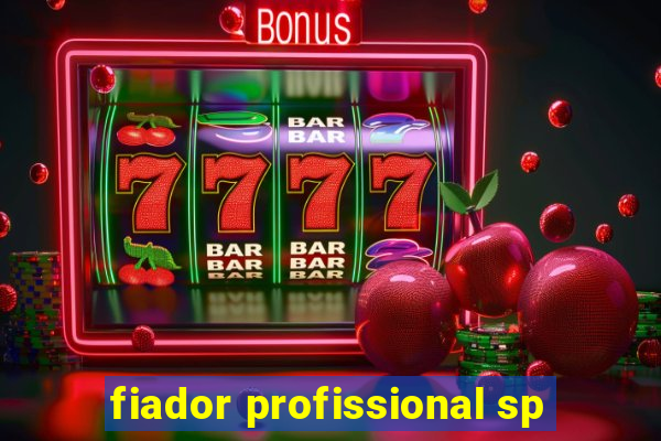 fiador profissional sp